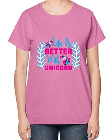 life is better with unicorn 252# - unicorn-  Ladies T-Shirt