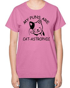 my puns are catAstrophic - cats-  Ladies T-Shirt
