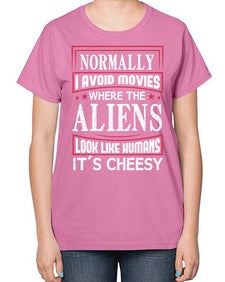 normally i avoid movies where aliens look human 35# - ufo-  Ladies T-Shirt