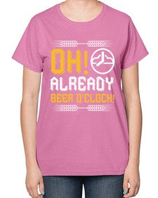 oh already beer oclock 1454# - beer-  Ladies T-Shirt