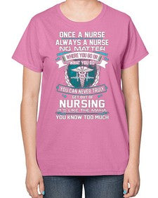 once a nurse 1286# - nurse-  Ladies T-Shirt