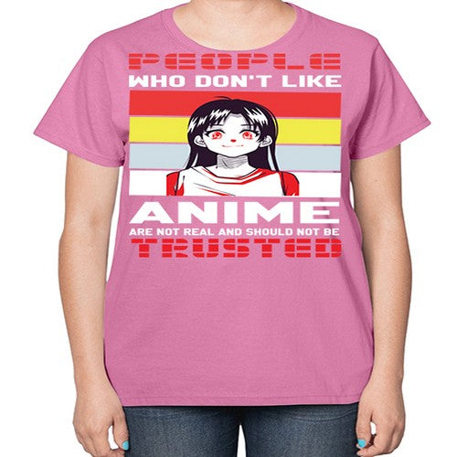 people who dont like anime are not to be trusted273# - anime-  Ladies T-Shirt