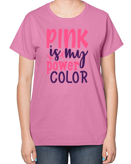pink is my power color Style 5# - breast cancer-  Ladies T-Shirt