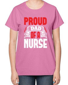 proud dad of a nurse Style 1337# - nurse-  Ladies T-Shirt