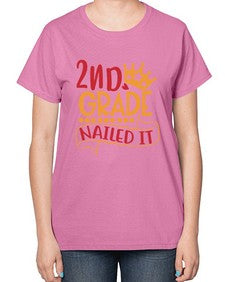 second grade nailed it 827# - second grade-  Ladies T-Shirt