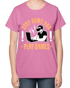 stay home and play game 153# - video games-  Ladies T-Shirt
