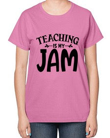teaching is my jam Style 403# - teacher-  Ladies T-Shirt