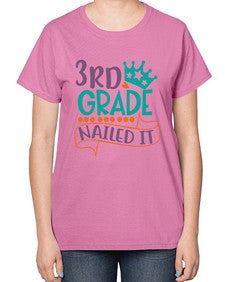 third grade nailed it 970# - third grade-  Ladies T-Shirt