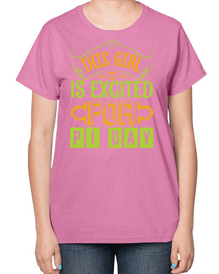 this girl is excited for pi day 48# - pi-  Ladies T-Shirt