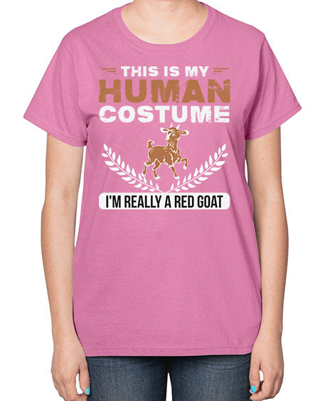 this is my human costume im really a red goat Style 1# - goat-  Ladies T-Shirt