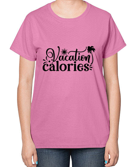 vacation calories Style 71# - summer-  Ladies T-Shirt