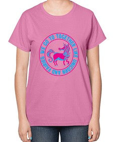 we go to together like unicorn and fairies 541# - unicorn-  Ladies T-Shirt