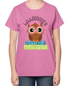 whooos ready for fifth grade girl 1000# - fifth grade-  Ladies T-Shirt