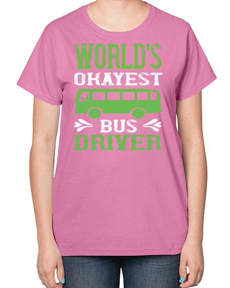 worlds okayest bus driver Style 1670# - Bus Driver-  Ladies T-Shirt