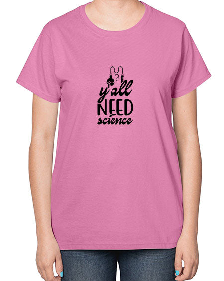 yall need science 2# - general science-  Ladies T-Shirt