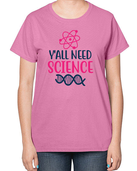 yall need science 5# - general science-  Ladies T-Shirt