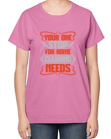 your one stop for home cleaning needs Style 492# - cleaner-  Ladies T-Shirt