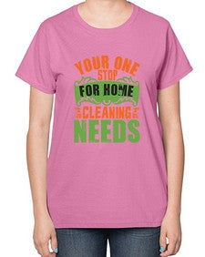 your one stop for home cleaning needs Style 493# - cleaner-  Ladies T-Shirt