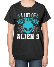 A lot of people hated alien 1# - ufo-  Ladies T-Shirt