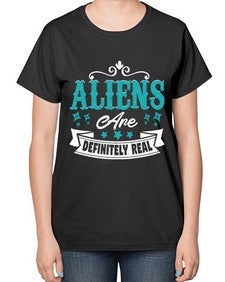 Aliens are real 26# - ufo-  Ladies T-Shirt