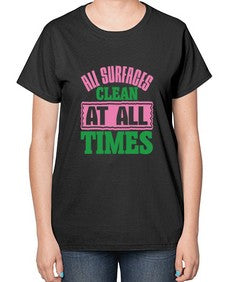 All surfaces clean at all times Style 37# - cleaner-  Ladies T-Shirt