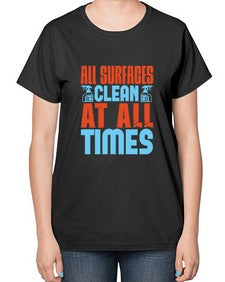 All surfaces clean at all times Style 38# - cleaner-  Ladies T-Shirt