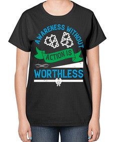 Awareness without action is worthless Style 1# - Self awareness-  Ladies T-Shirt