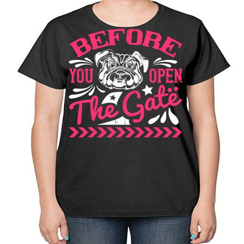 Before You Open The Gate Style 17# - dogs-  Ladies T-Shirt