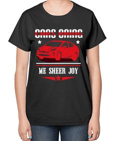 Cars bring me sheer joy 95# - car-  Ladies T-Shirt