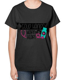 Cold Hands Warm Heart Style Style 675# - nurse-  Ladies T-Shirt