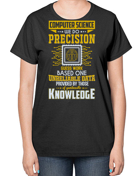 Computer Science we do 278# - general science-  Ladies T-Shirt