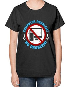 Computer problem no problem 8# - computer-  Ladies T-Shirt