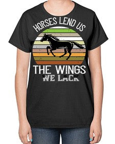 Horses lend us the wings we lack Style 43# - horse-  Ladies T-Shirt