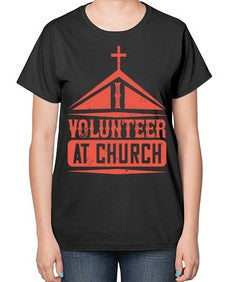 I Volunteer At Church Style 47# - volunteer-  Ladies T-Shirt