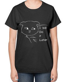 I Will Do it Later - cats-  Ladies T-Shirt