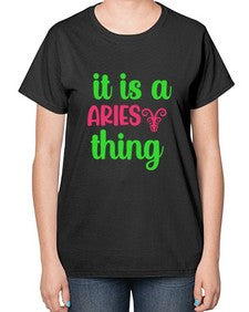 It is a aries thing 253# - aries-  Ladies T-Shirt