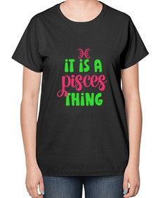 It is a pisces thing 256# - pisces-  Ladies T-Shirt