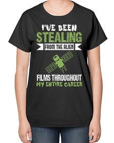 Ive been stealing from the alien 30# - ufo-  Ladies T-Shirt