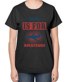 Jet lag is for amateurs 1# - airplane-  Ladies T-Shirt