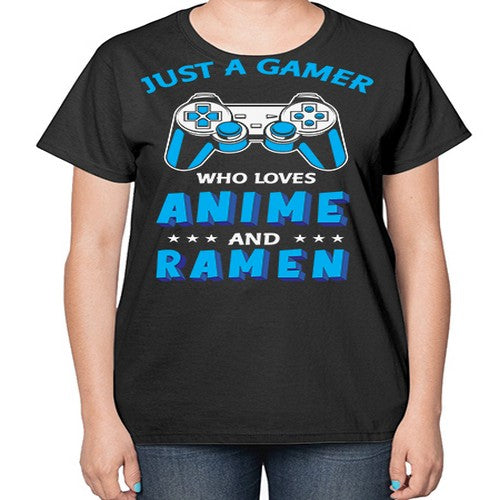 Just A Gamer Who Loves Anime and Ramen 262# - anime-  Ladies T-Shirt
