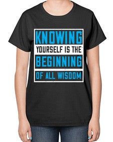 Knowing yourself is the beginning of all wisoom Style 37# - Self awareness-  Ladies T-Shirt