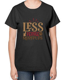Less People More Pups Style 18# - cats-  Ladies T-Shirt