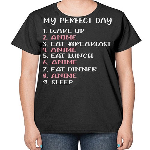 My Perfect Day Funny Kawaii Anime 269# - anime-  Ladies T-Shirt