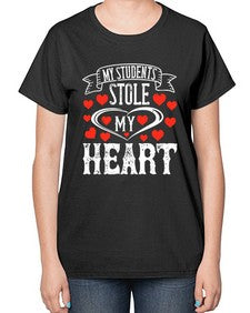 My Students Stole My Heart Style 1115# - teacher-  Ladies T-Shirt