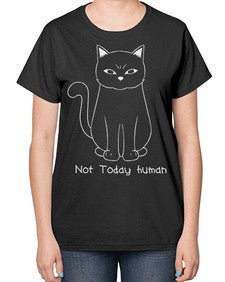 Not Today Human - cats-  Ladies T-Shirt