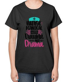 Nurse I Can Deal With Trauma Style Style 1159# - nurse-  Ladies T-Shirt