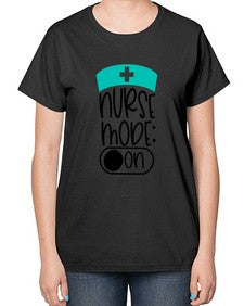 Nurse Mode On Style Style 1182# - nurse-  Ladies T-Shirt