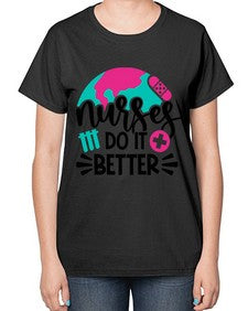 Nurses Do It Better Style Style 1242# - nurse-  Ladies T-Shirt