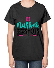 Nurses Need Shoot Too Style Style 1249# - nurse-  Ladies T-Shirt