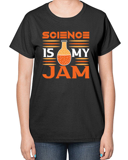ScienceIsMyJamScience tshirt design ScienceIsMyJam Sciencetshirtdesign 49# - general science-  Ladies T-Shirt